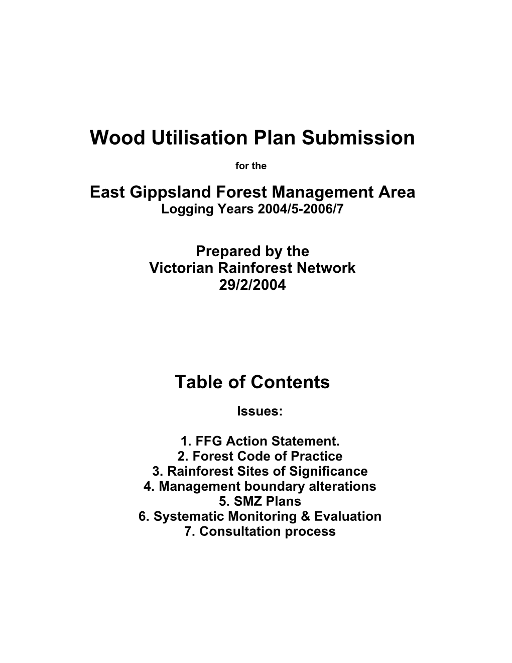 East Gippsland Forest Management Area Logging Years 2004/5-2006/7