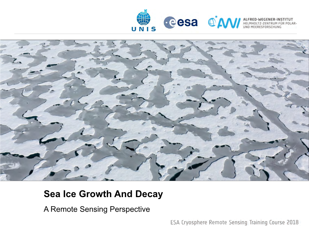 Sea Ice Growth and Decay a Remote Sensing Perspective Sea Ice Growth & Decay