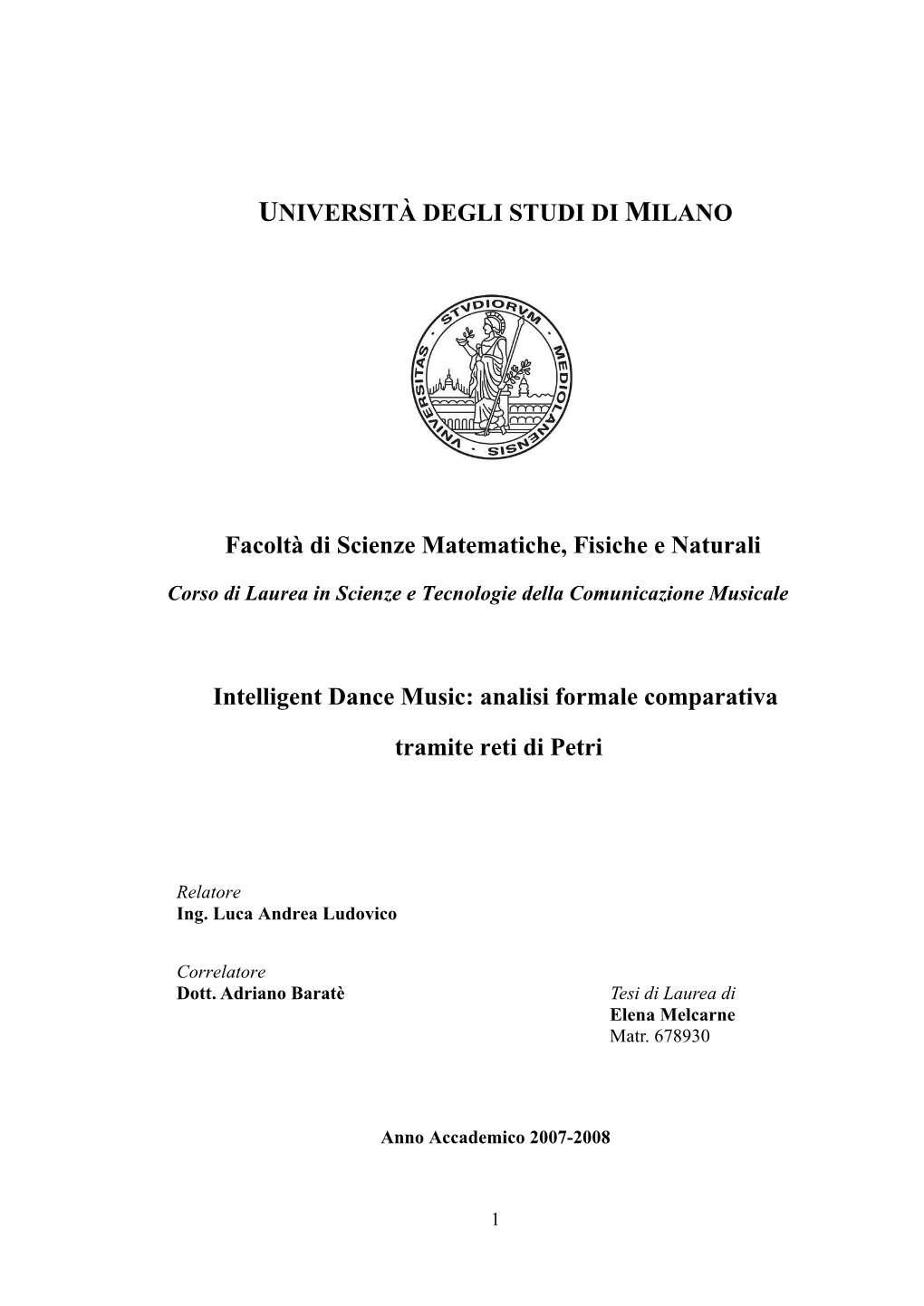 UNIVERSITÀ DEGLI STUDI DI MILANO Facoltà Di Scienze Matematiche, Fisiche E Naturali Intelligent Dance Music