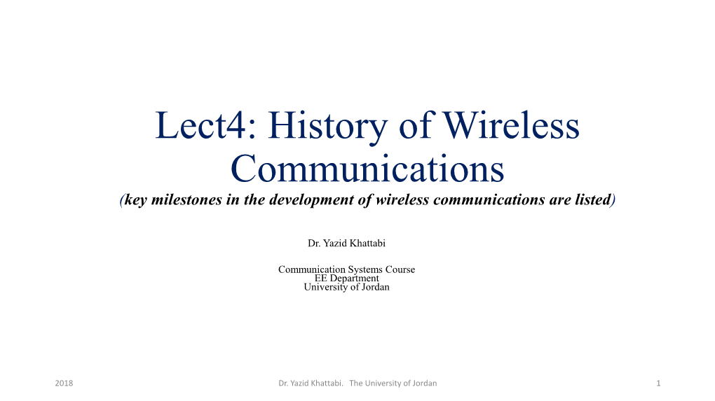 History of Wireless Communications (Key Milestones in the Development of Wireless Communications Are Listed)