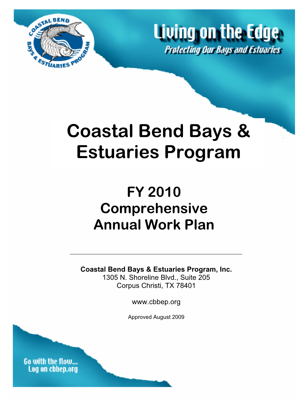 COASTAL BEND BAYS & ESTUARIES PROGRAM FY 2010Comprehensive Annual Work Plan