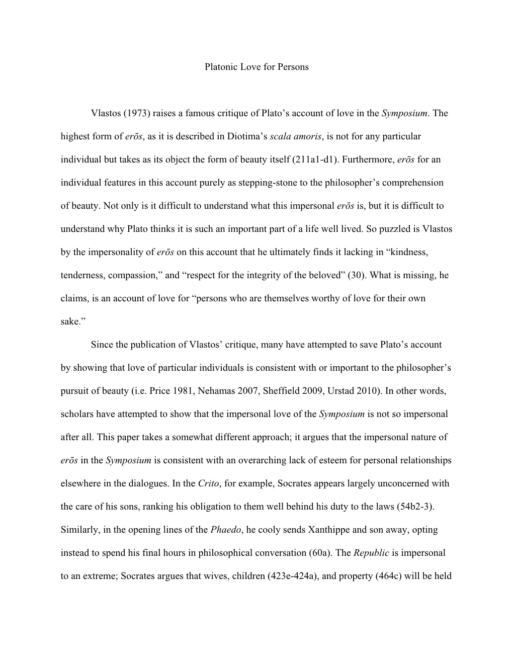 Platonic Love for Persons Vlastos (1973) Raises a Famous Critique of Plato's Account of Love in the Symposium. the Highest