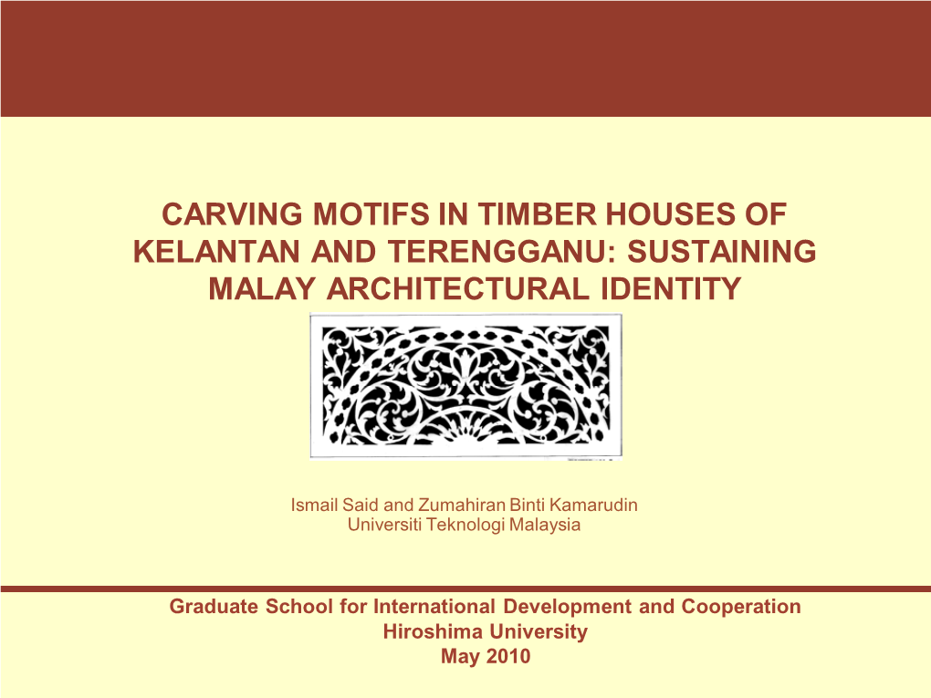 Carving Motifs in Timber Houses of Kelantan and Terengganu: Sustaining Malay Architectural Identity