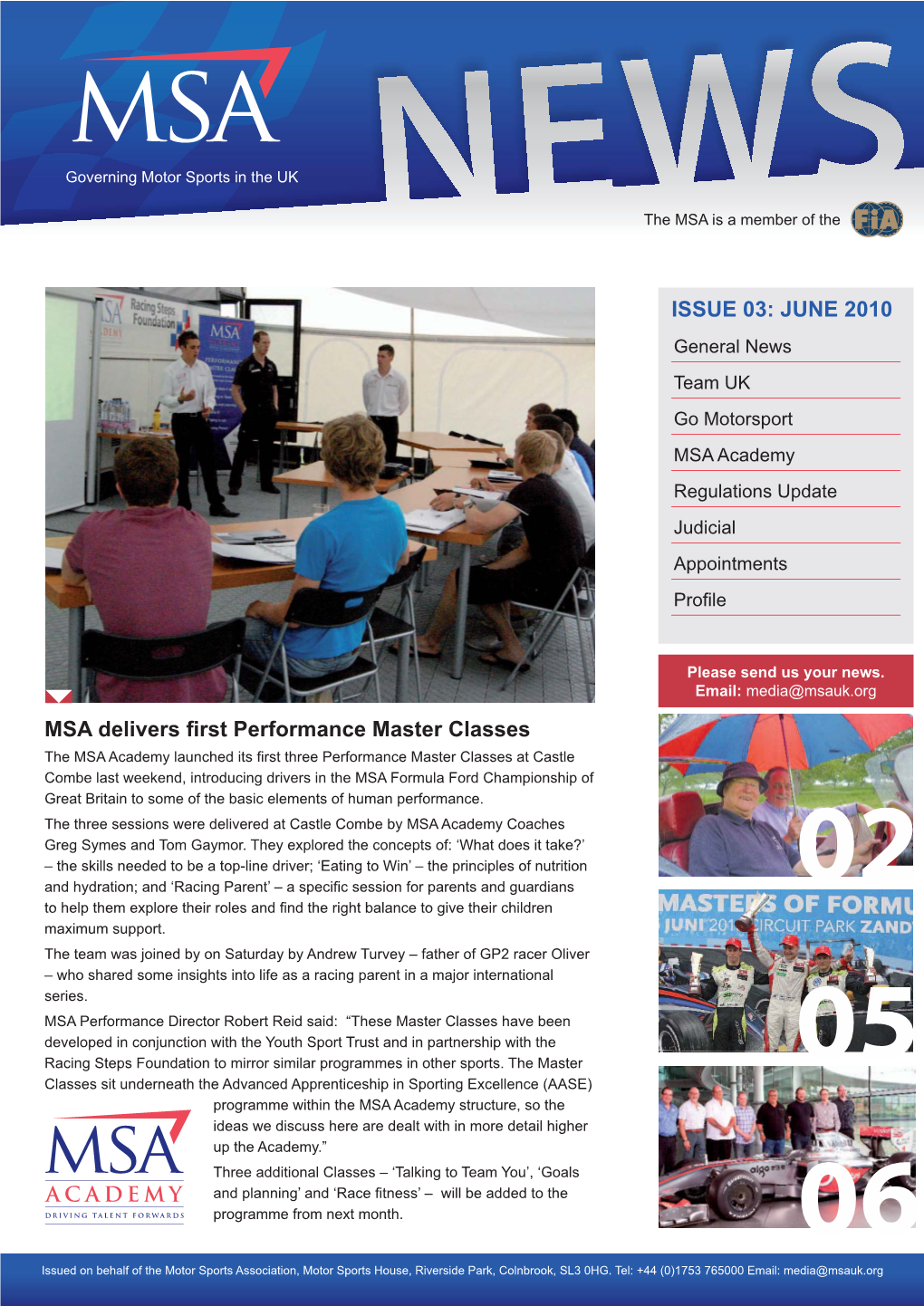 ISSUE 03: JUNE 2010 MSA Delivers First Performance Master Classes