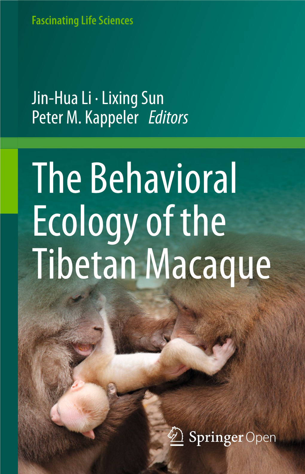 The Behavioral Ecology of the Tibetan Macaque