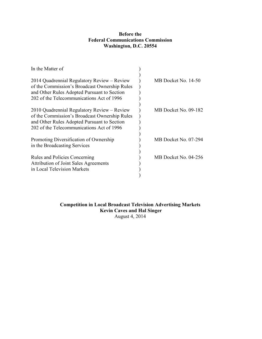 Competition in Local Broadcast Television Advertising Markets Kevin Caves and Hal Singer August 4, 2014