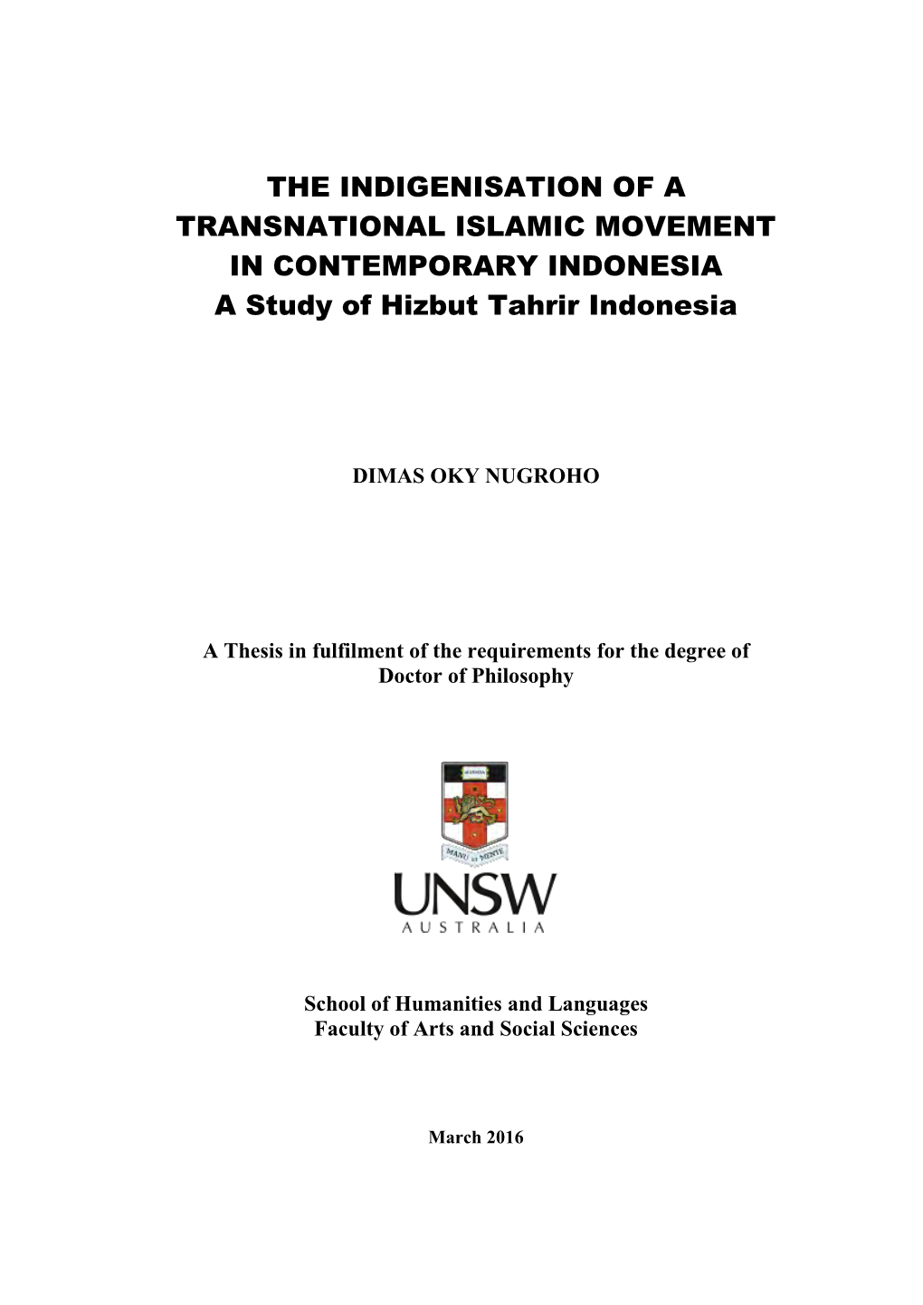 THE INDIGENISATION of a TRANSNATIONAL ISLAMIC MOVEMENT in CONTEMPORARY INDONESIA a Study of Hizbut Tahrir Indonesia