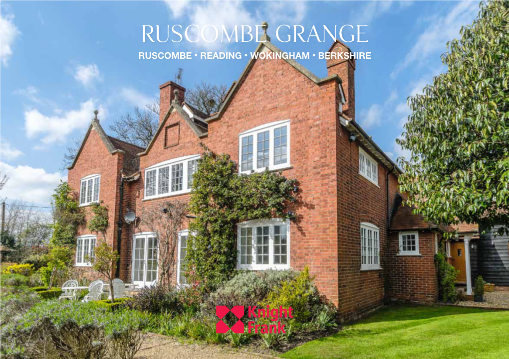 Ruscombe Grange Ruscombe • Reading • Wokingham • Berkshire Ruscombe Grange Ruscombe • Reading • Wokingham Berkshire • RG10 9UB