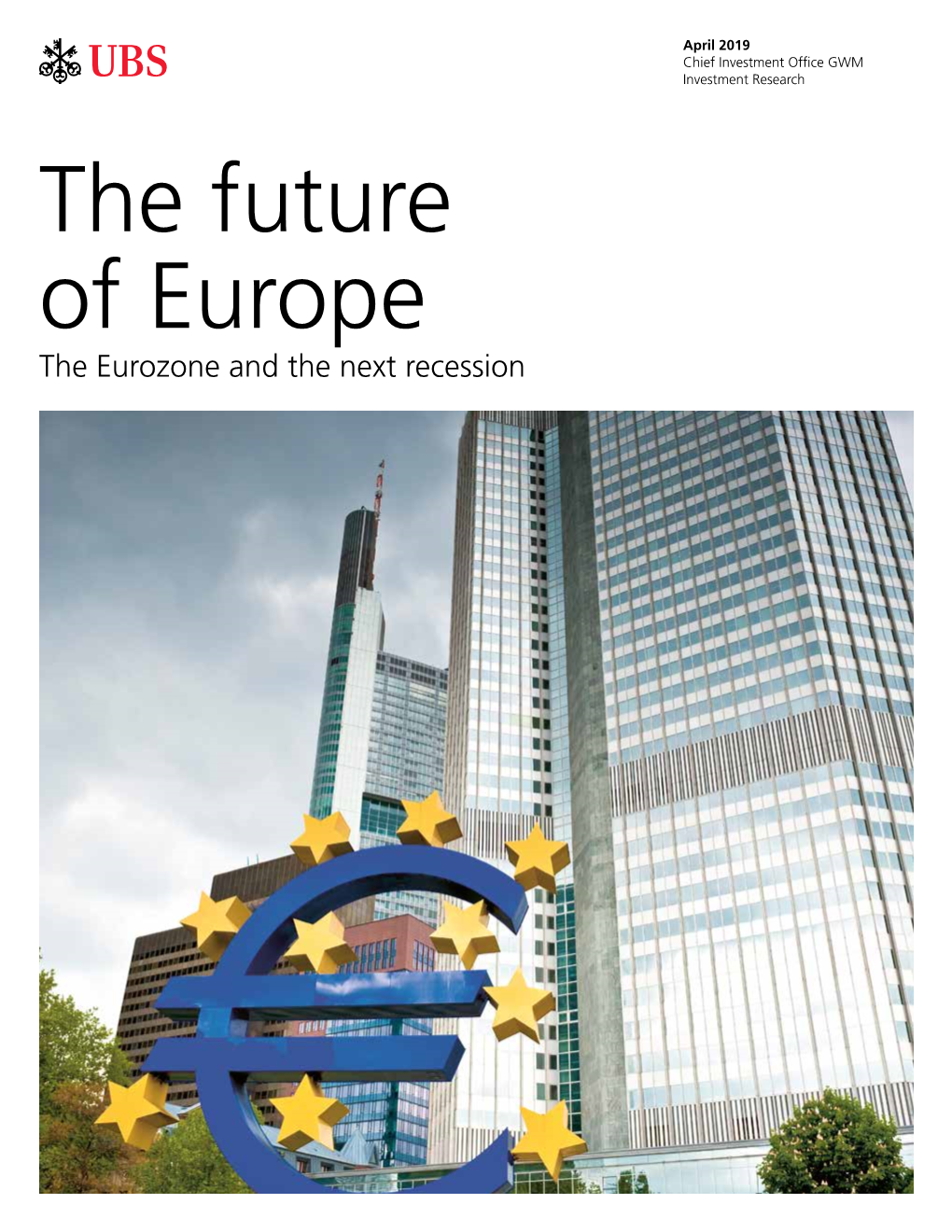 The Future of Europe the Eurozone and the Next Recession Content