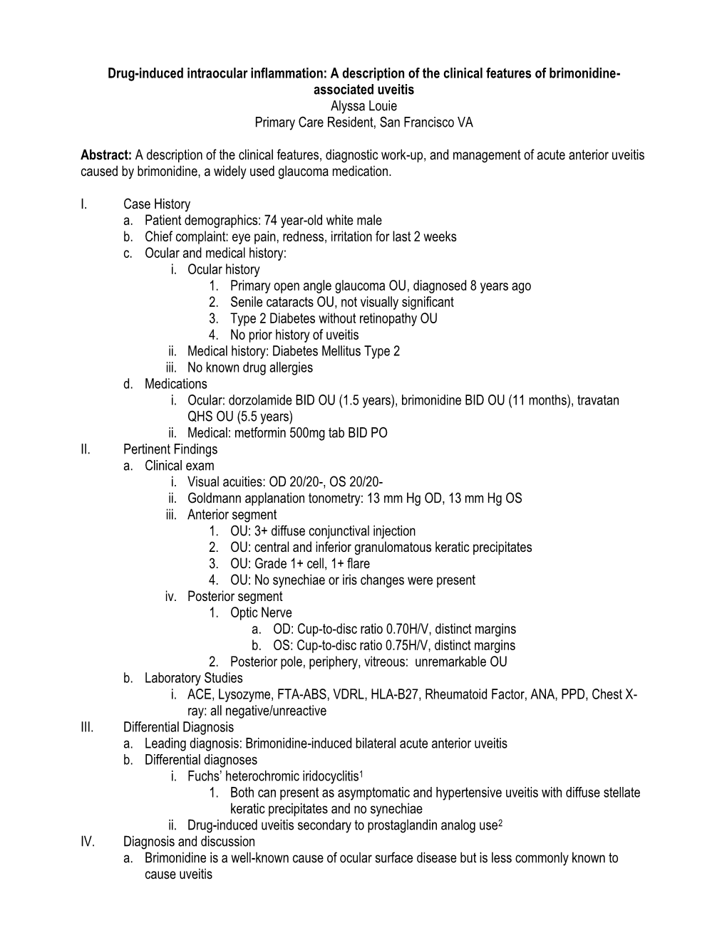 A Description of the Clinical Features of Brimonidine- Associated Uveitis Alyssa Louie Primary Care Resident, San Francisco VA