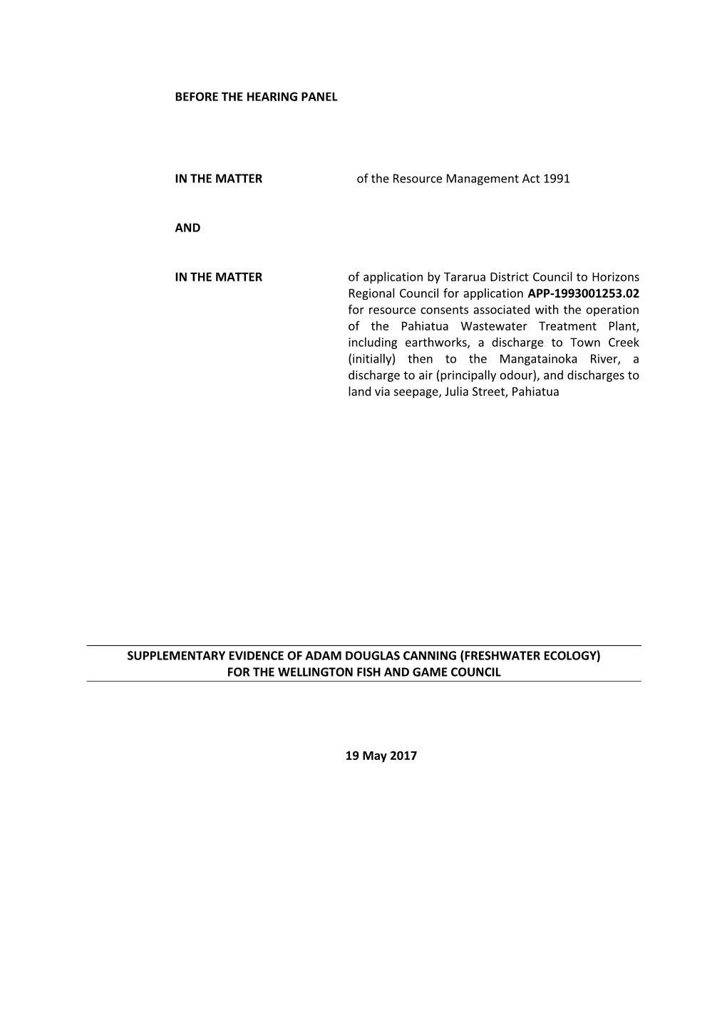 BEFORE the HEARING PANEL in the MATTER of the Resource Management Act 1991 and in the MATTER of Application by Tararua Distric