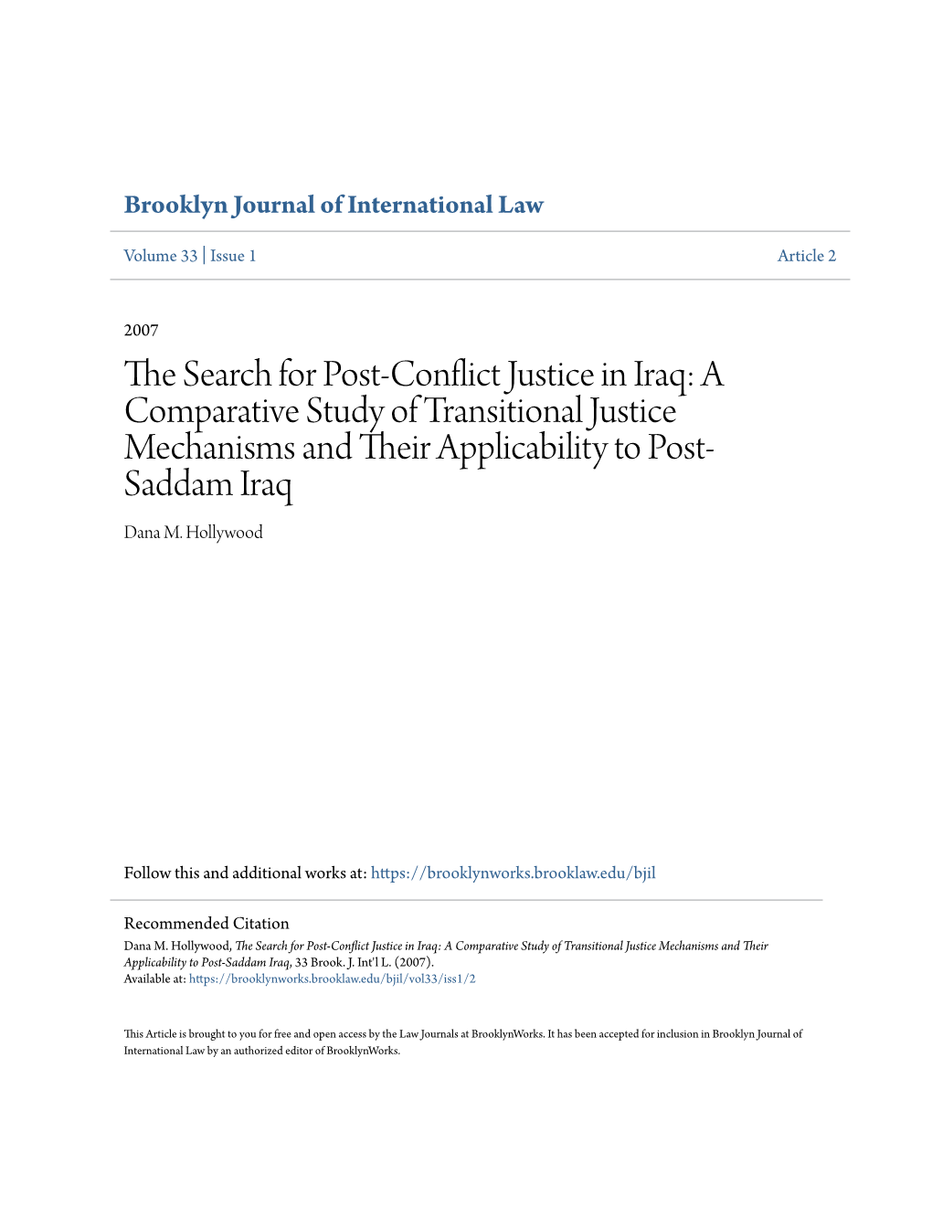 The Search for Post-Conflict Justice in Iraq: a Comparative Study of Transitional Justice Mechanisms and Their Applicability to Post-Saddam Iraq, 33 Brook