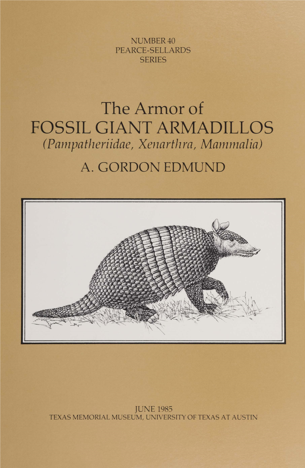 The Armor of FOSSIL GIANT ARMADILLOS (Pa1npatlzeriidae, Xenartlz Ra, Man1malia) A