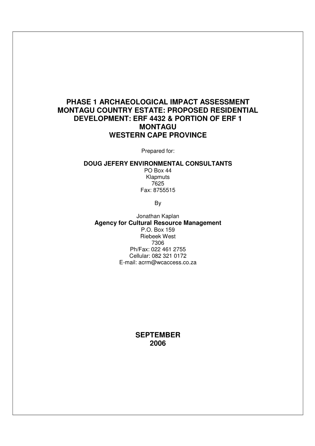 Phase 1 Archaeological Impact Assessment Montagu Country Estate: Proposed Residential Development: Erf 4432 & Portion of Erf 1 Montagu Western Cape Province