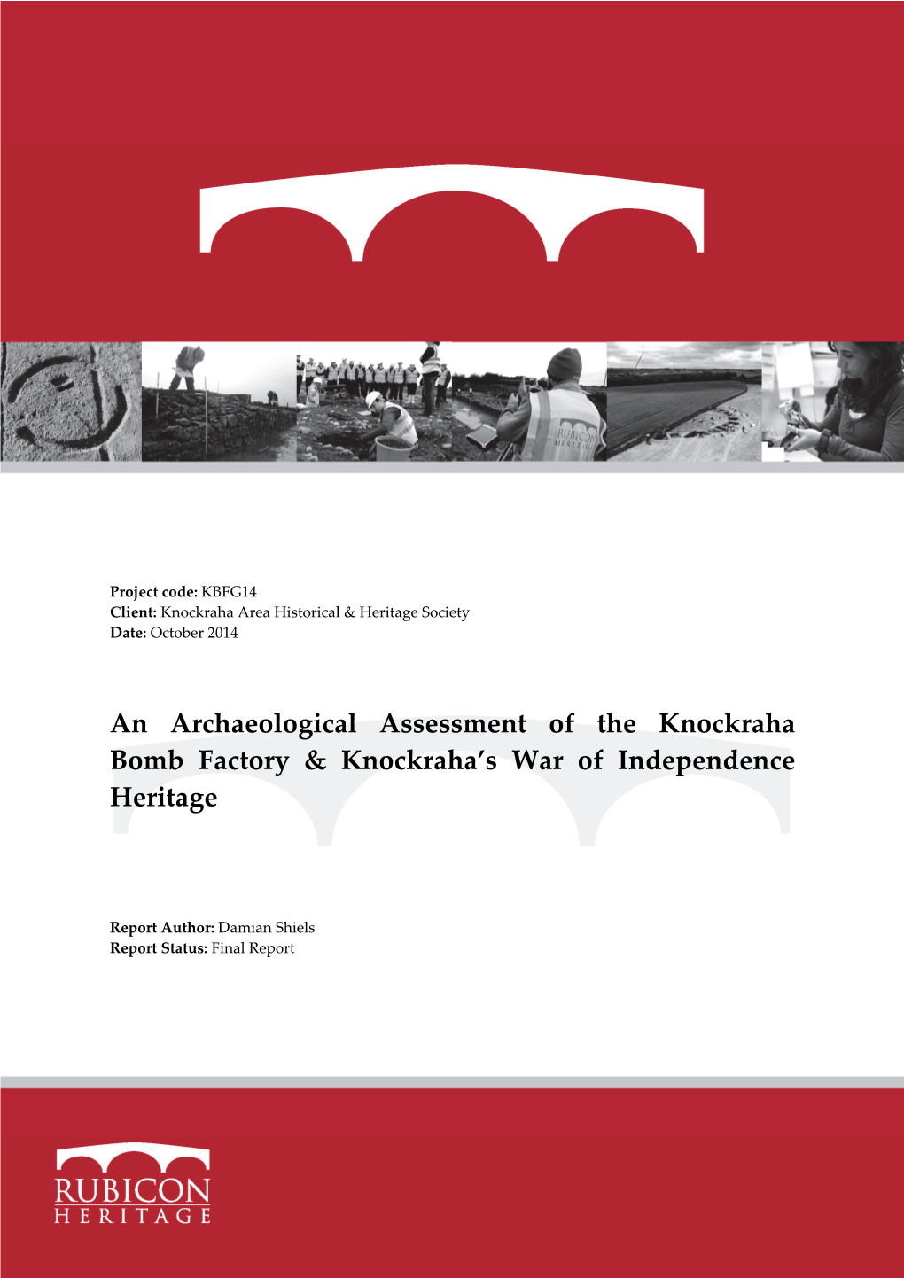 An Archaeological Assessment of the Knockraha Bomb Factory