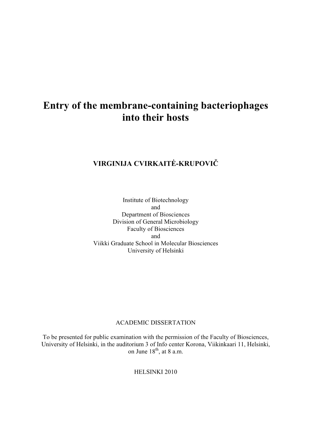 Entry of the Membrane-Containing Bacteriophages Into Their Hosts