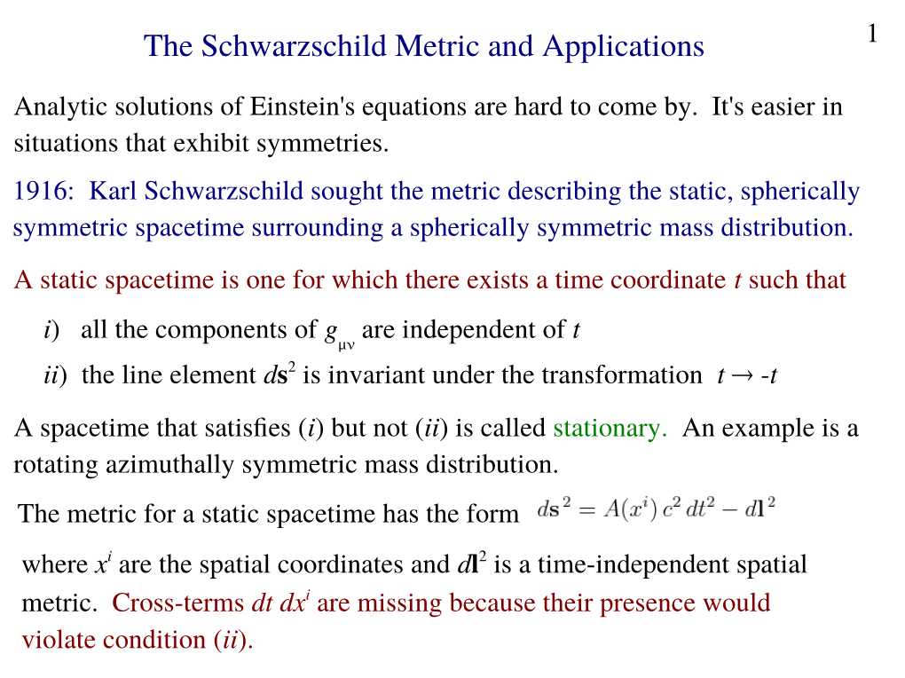 The Schwarzschild Metric and Applications 1