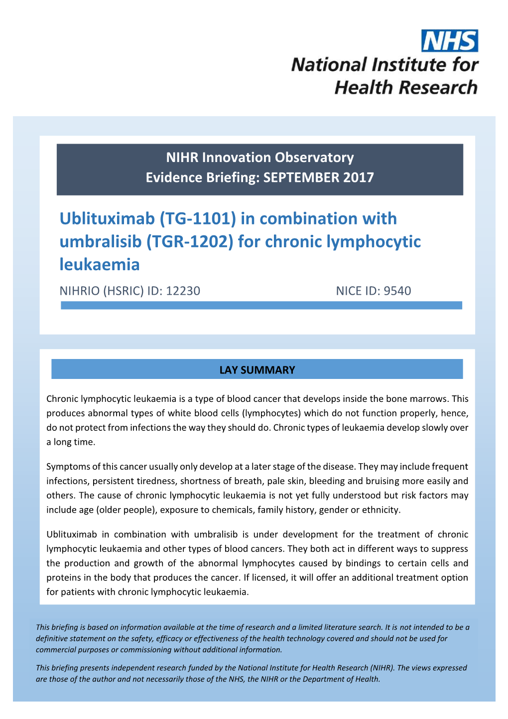 Ublituximab (TG-1101) in Combination with Umbralisib (TGR-1202) for Chronic Lymphocytic Leukaemia NIHRIO (HSRIC) ID: 12230 NICE ID: 9540