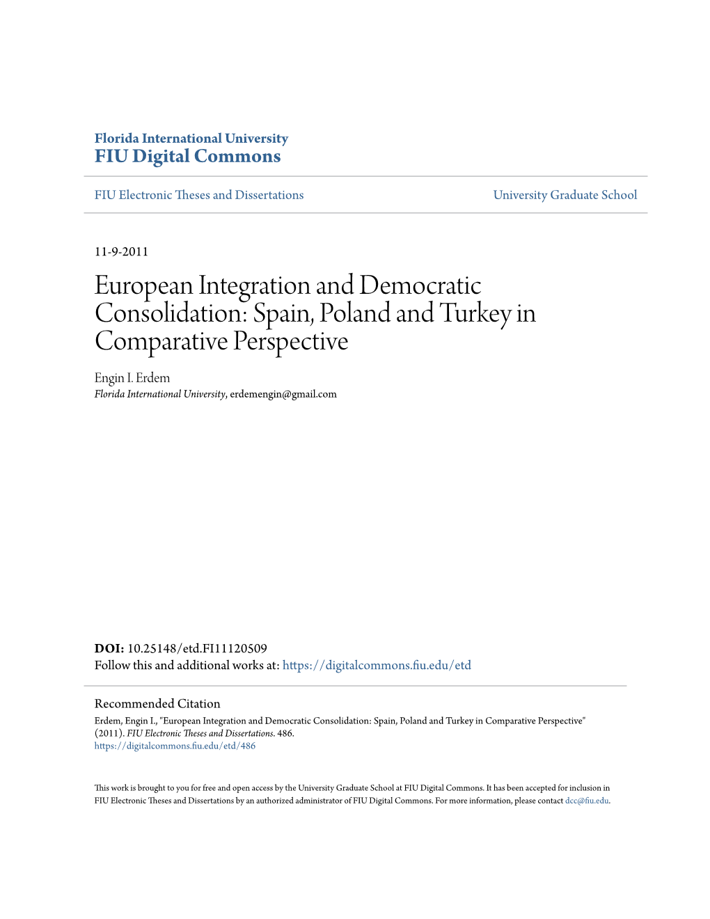 European Integration and Democratic Consolidation: Spain, Poland and Turkey in Comparative Perspective Engin I
