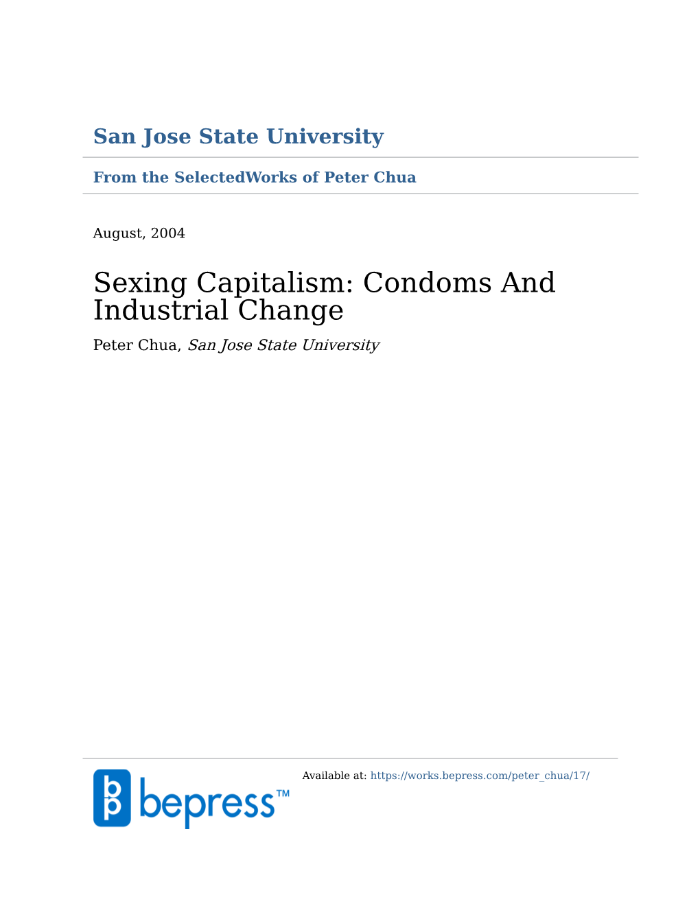 Sexing Capitalism: Condoms and Industrial Change Peter Chua, San Jose State University