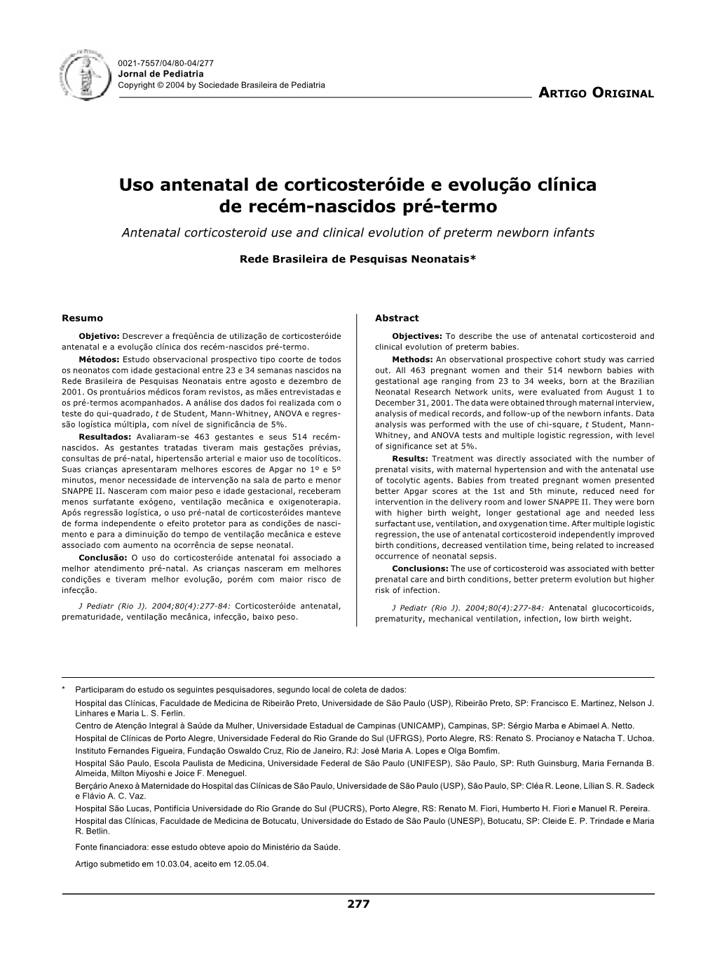 Antenatal Corticosteroid Use and Clinical Evolution of Preterm Newborn Infants