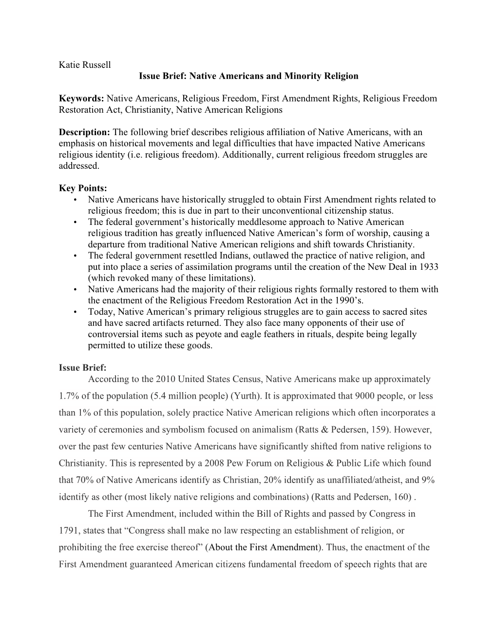 Katie Russell Issue Brief: Native Americans and Minority Religion Keywords: Native Americans, Religious Freedom, First Amendment