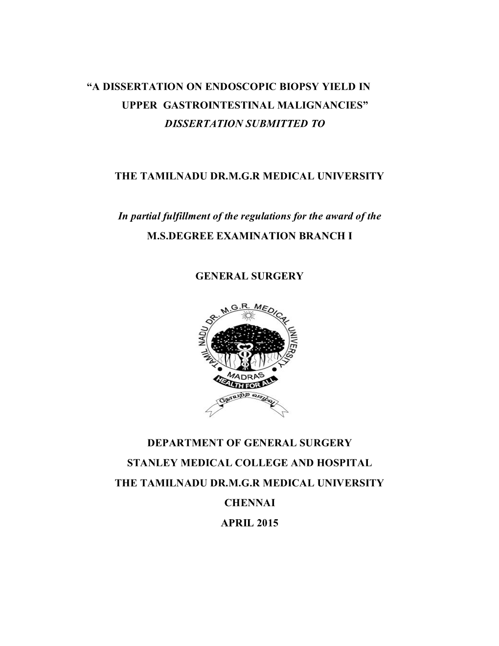 “A Dissertation on Endoscopic Biopsy Yield in Upper Gastrointestinal Malignancies” Dissertation Submitted To