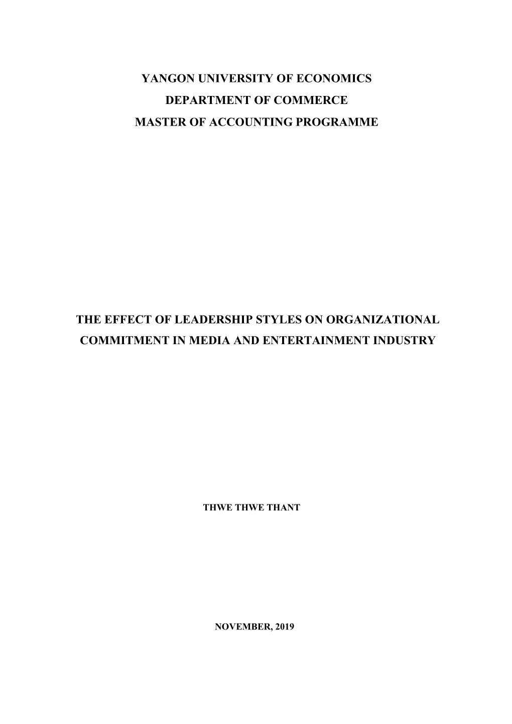 Yangon University of Economics Department of Commerce Master of Accounting Programme the Effect of Leadership Styles on Organiza