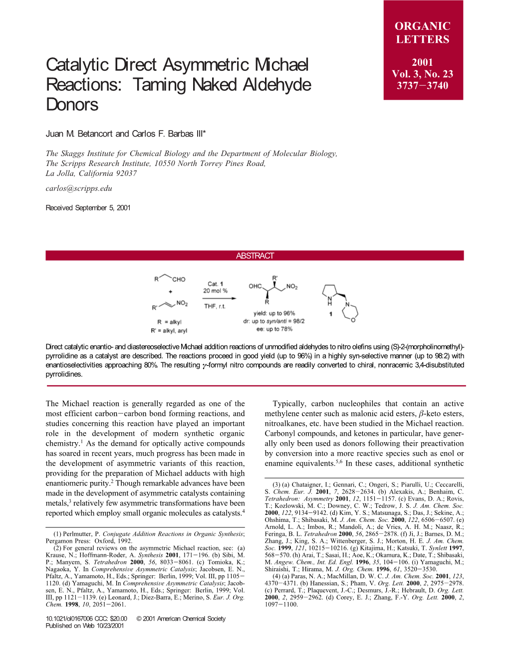 Catalytic Direct Asymmetric Michael Reactions