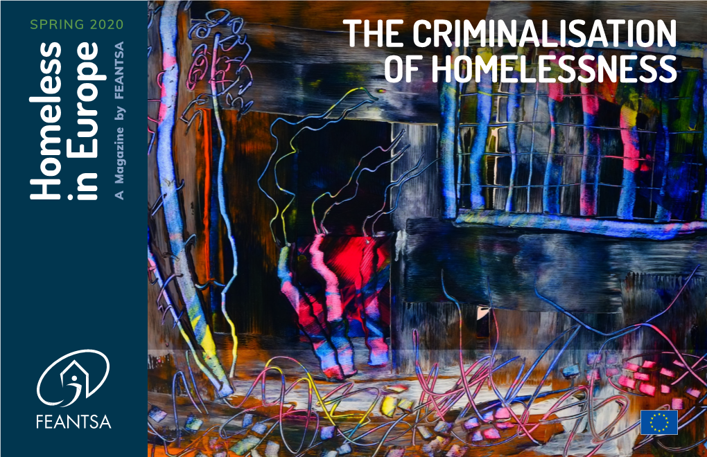 THE CRIMINALISATION of HOMELESSNESS a Magazine FEANTSA by Homeless in Europe CONTENTS