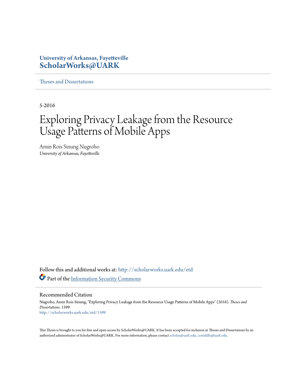 Exploring Privacy Leakage from the Resource Usage Patterns of Mobile Apps Amin Rois Sinung Nugroho University of Arkansas, Fayetteville