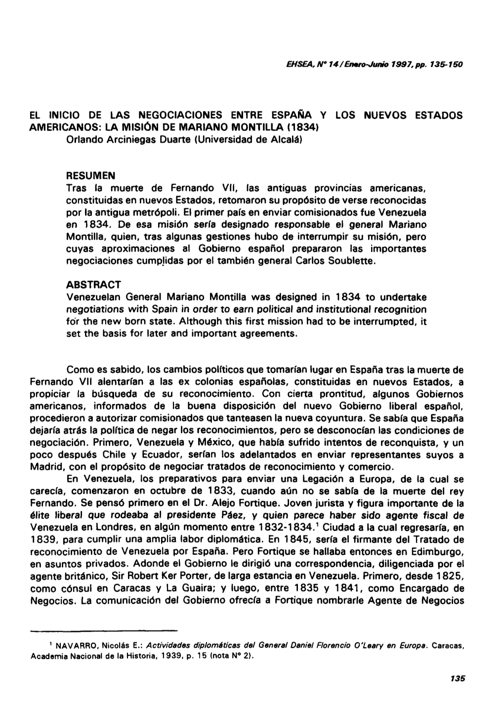 EL INICIO DE LAS NEGOCIACIONES ENTRE ESPAÑA Y LOS NUEVOS ESTADOS AMERICANOS: LA MISIÓN DE MARIANO MONTILLA (1834) Orlando Arciniegas Duarte (Universidad De Alcalá)