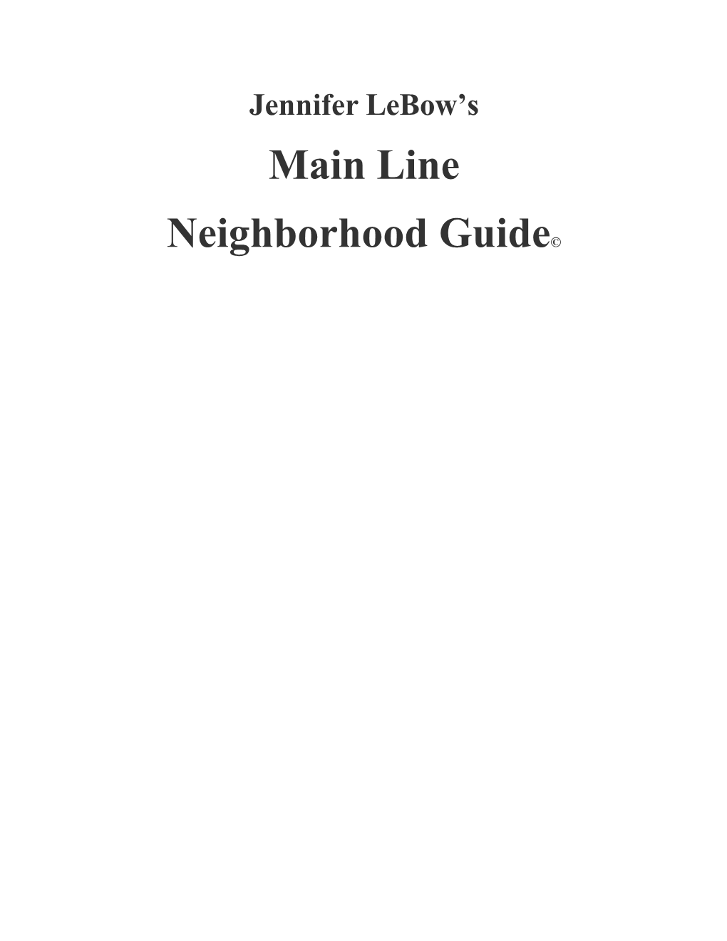 Main Line Neighborhood Guide©