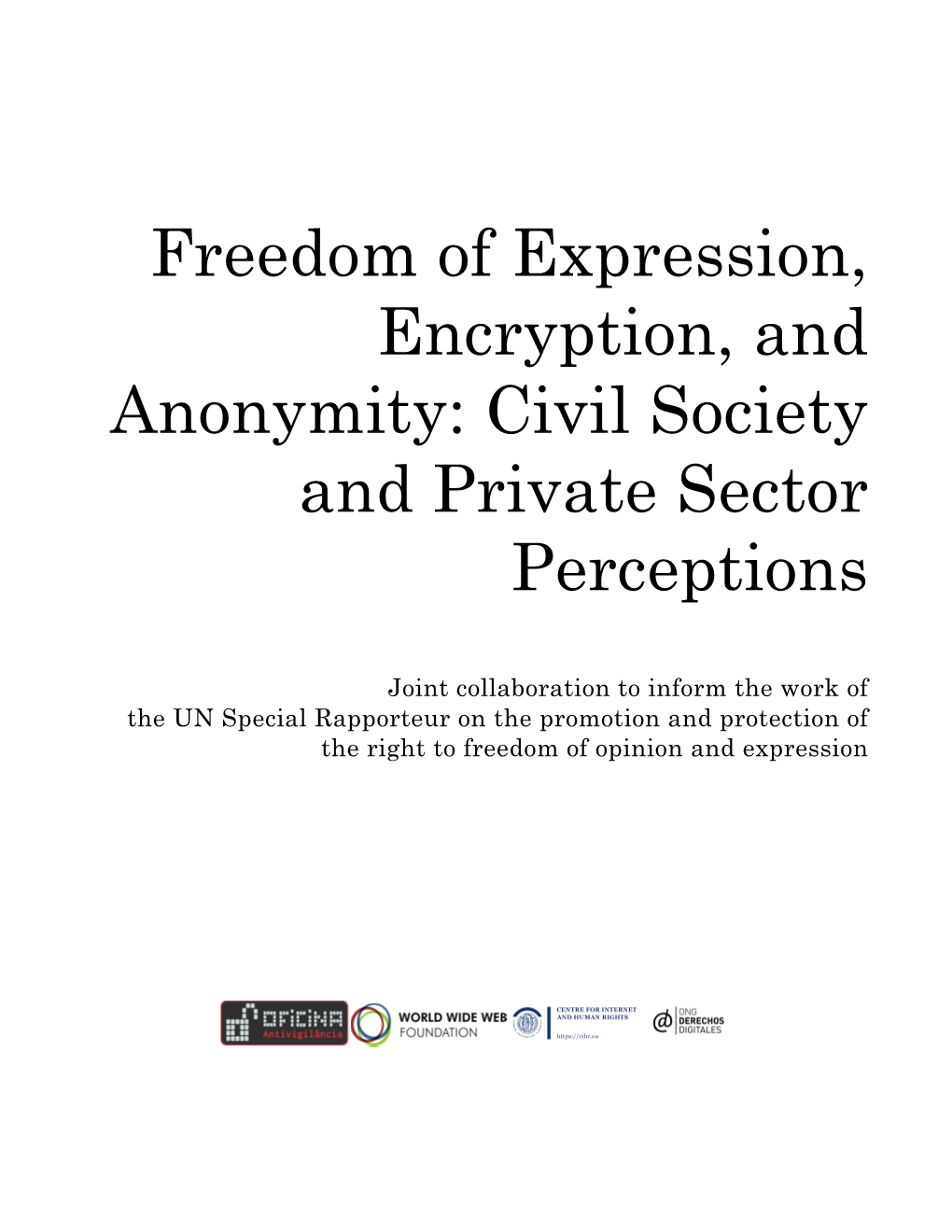 Freedom of Expression, Encryption, and Anonymity: Civil Society and Private Sector Perceptions