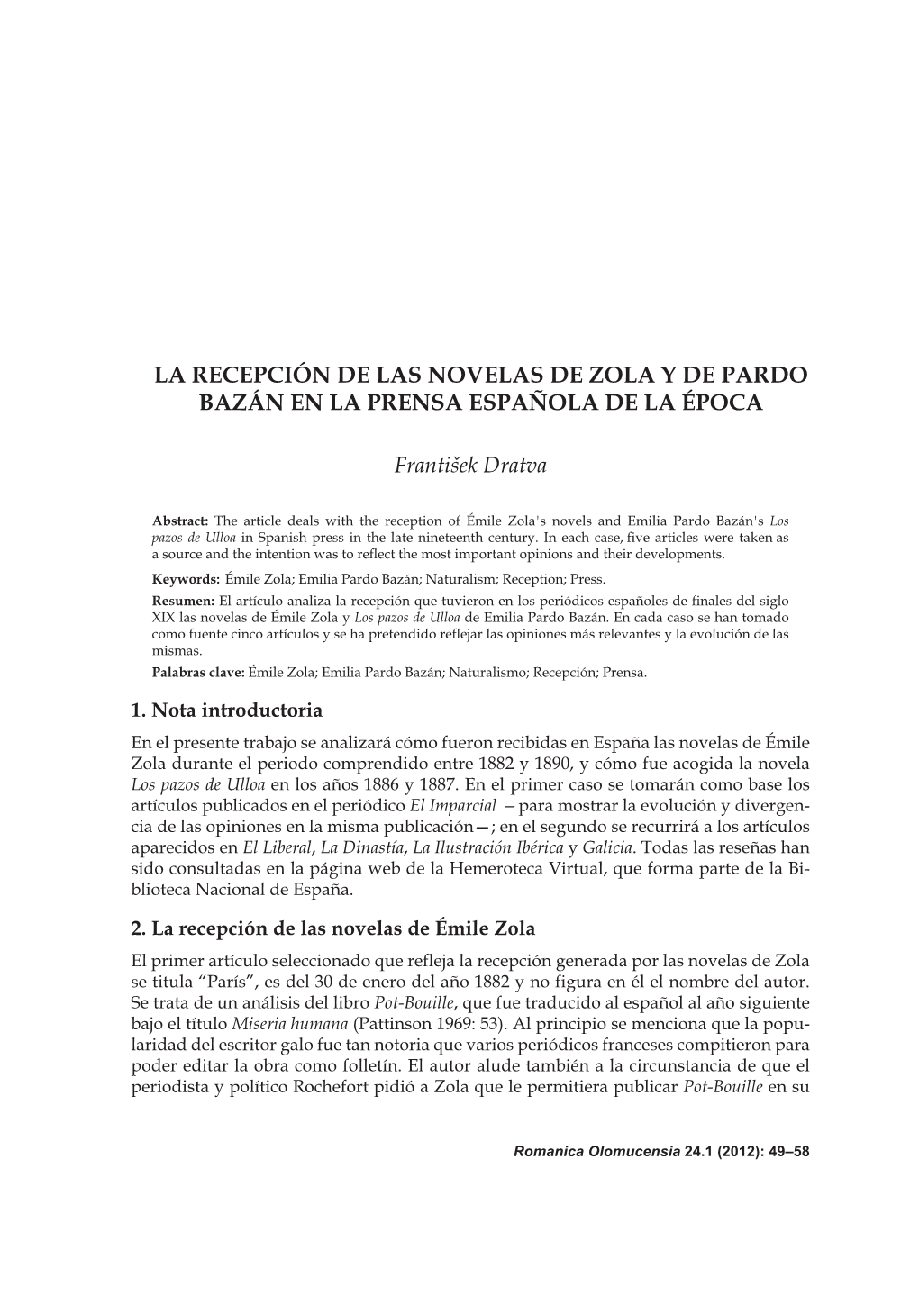 LA RECEPCIÓN DE LAS NOVELAS DE ZOLA Y DE PARDO BAZÁN EN LA PRENSA ESPAÑOLA DE LA ÉPOCA František Dratva