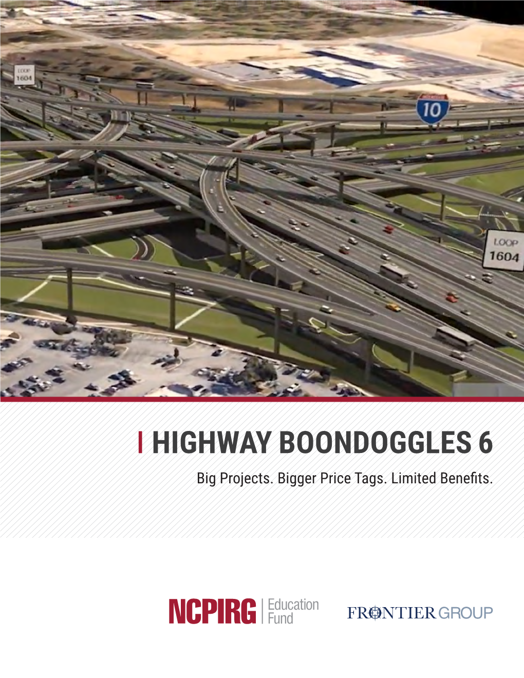 Highway Boondoggles 6 Big Projects