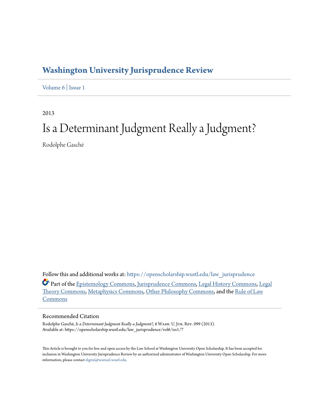 Is a Determinant Judgment Really a Judgment? Rodolphe Gasché