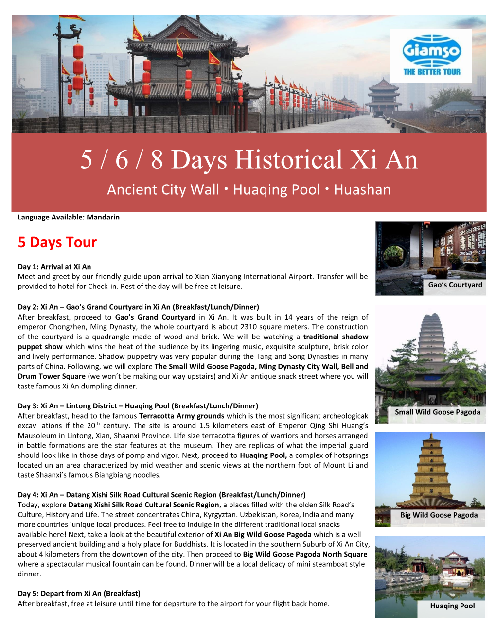 Itinerary Follows As 5 Days Tour)