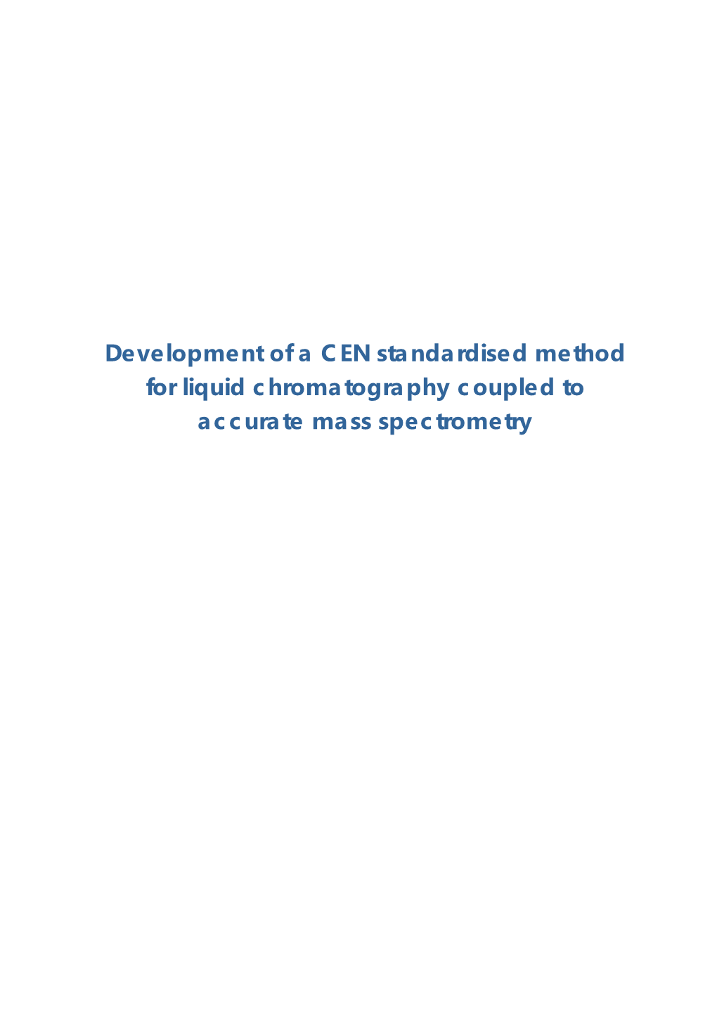 Development of a CEN Standardised Method for Liquid Chromatography Coupled to Accurate Mass Spectrometry