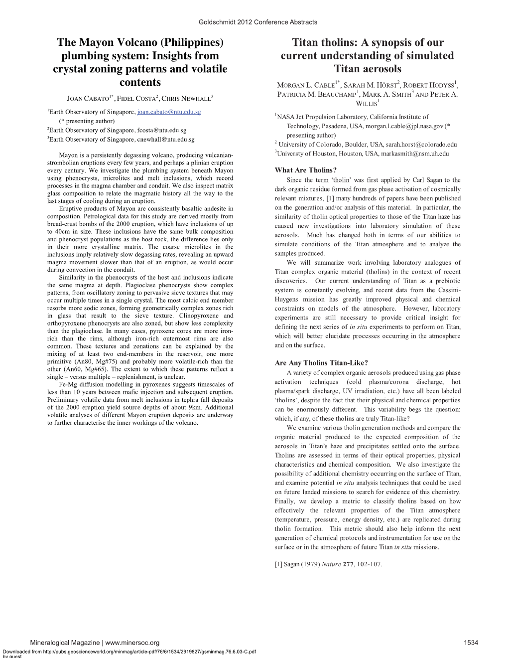 Insights from Crystal Zoning Patterns and Volatile Contents Titan Tholins