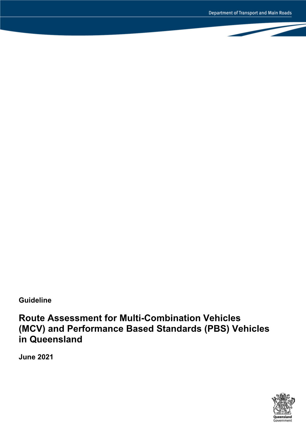 Route Assessment for Multi-Combination Vehicles (MCV) and Performance Based Standards (PBS) Vehicles in Queensland