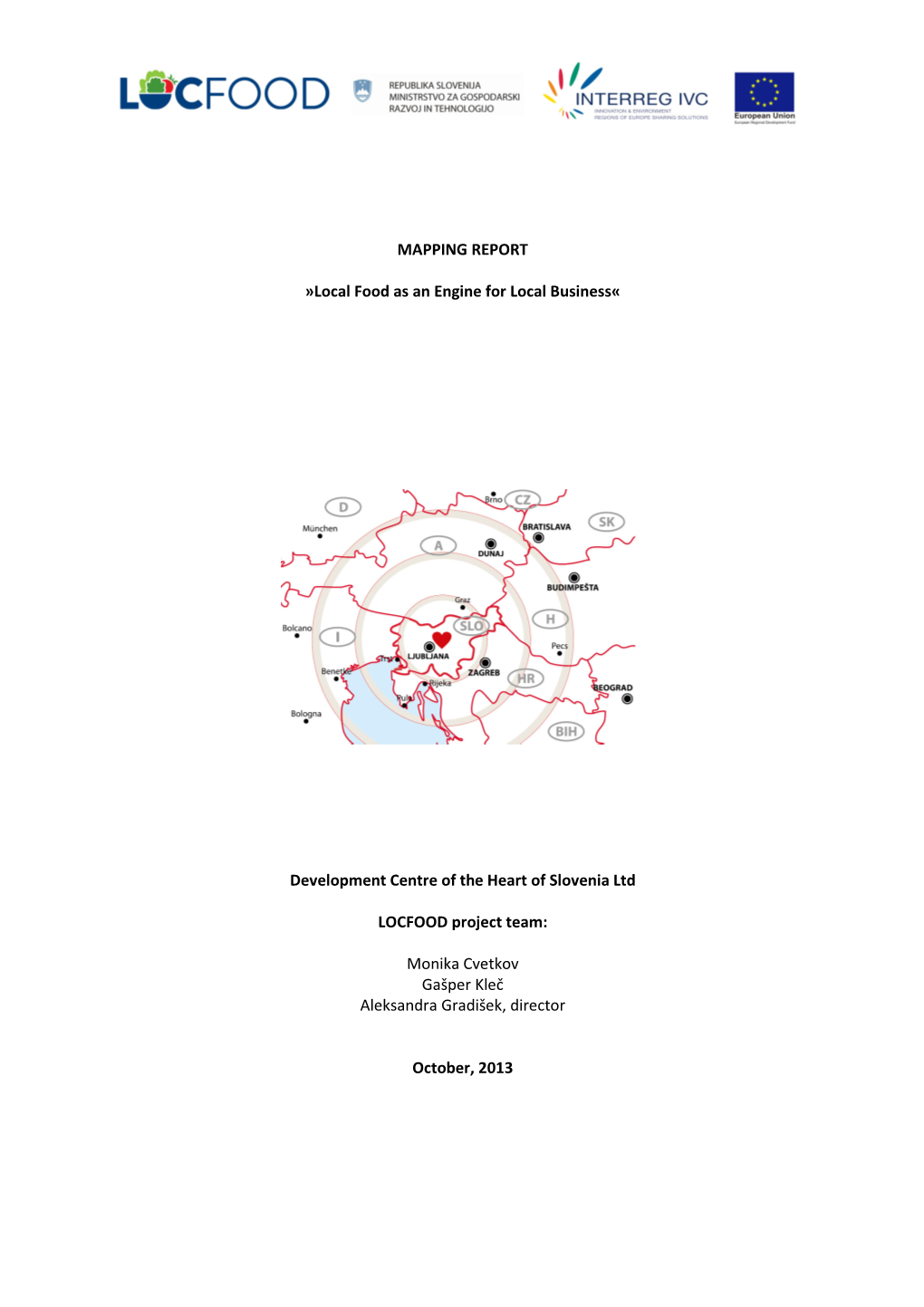 Mapping Report »Local Food As an Engine for Local Business Development Centre of the Heart of Slovenia, October 2013