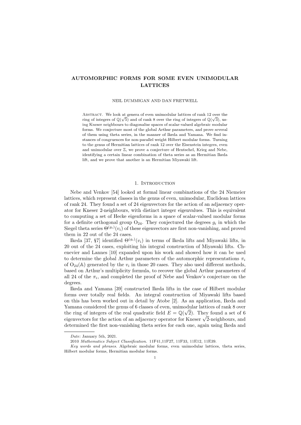 Automorphic Forms for Some Even Unimodular Lattices