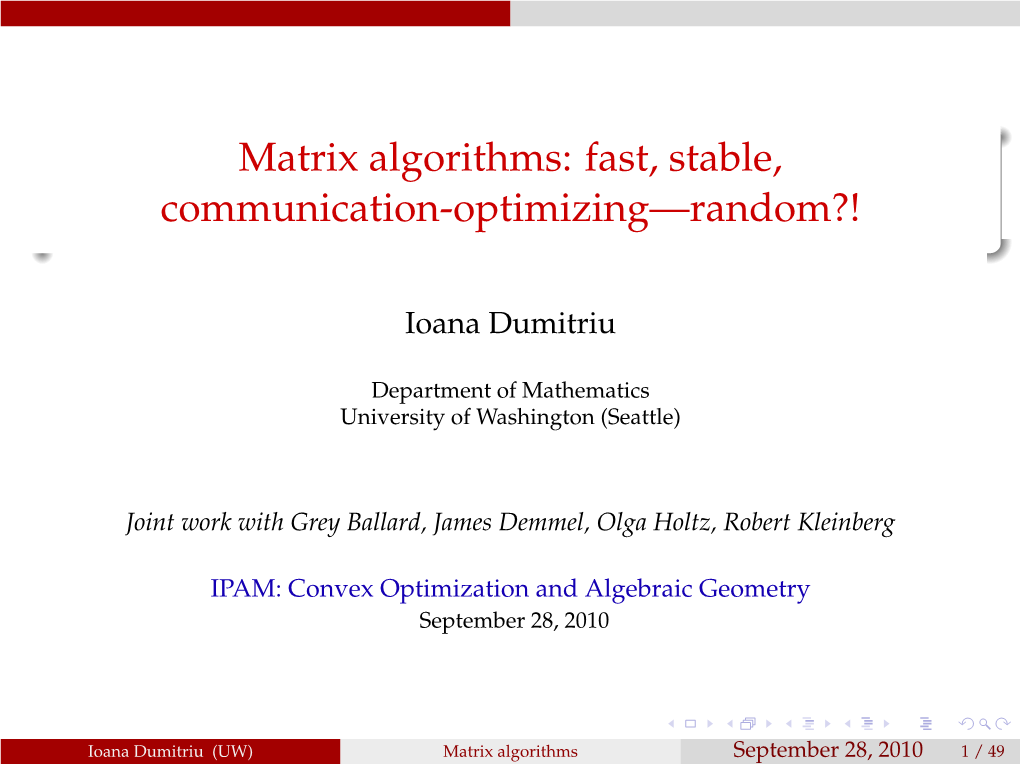 Matrix Algorithms: Fast, Stable, Communication-Optimizing—Random?!