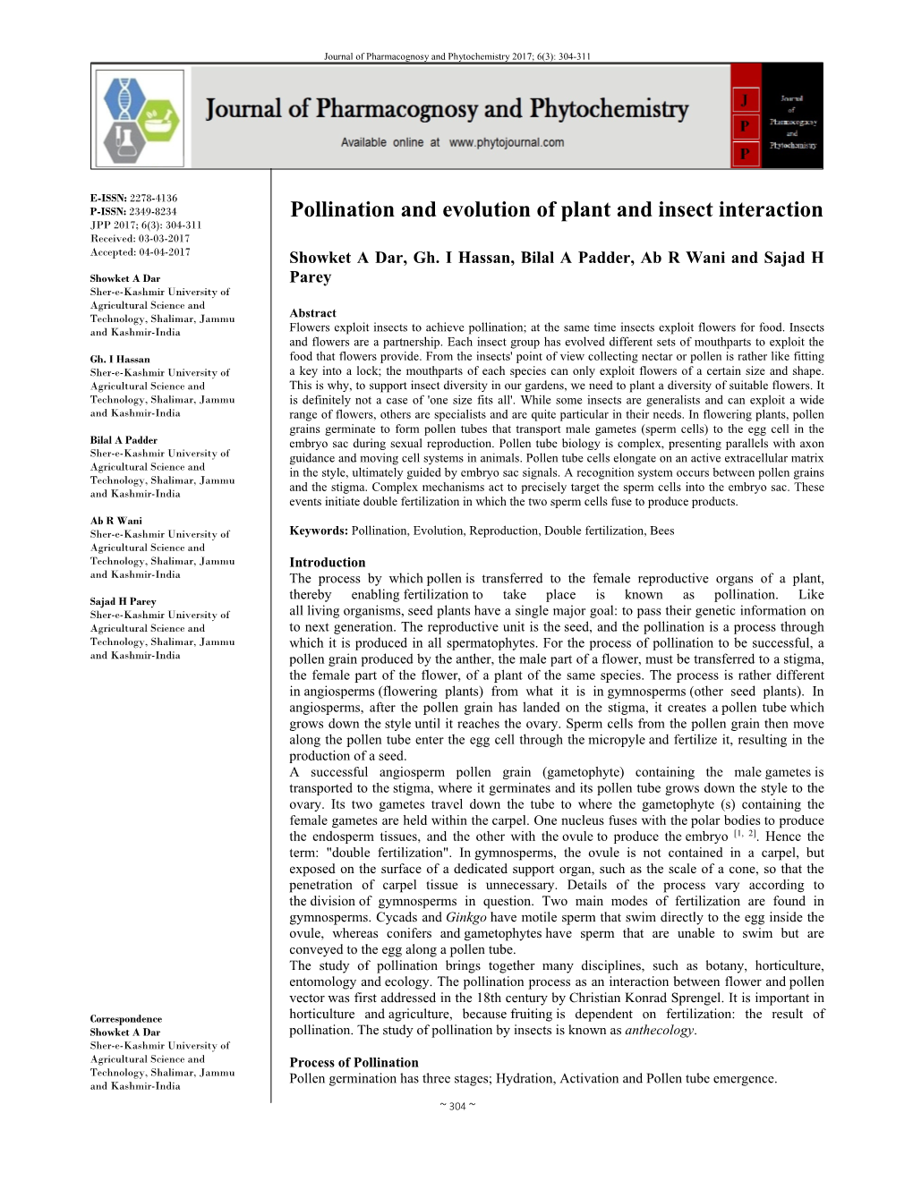 Pollination and Evolution of Plant and Insect Interaction JPP 2017; 6(3): 304-311 Received: 03-03-2017 Accepted: 04-04-2017 Showket a Dar, Gh