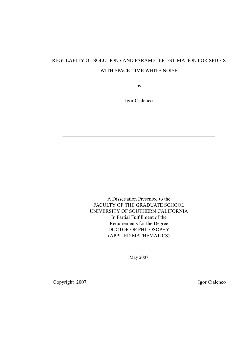 Regularity of Solutions and Parameter Estimation for Spde’S with Space-Time White Noise