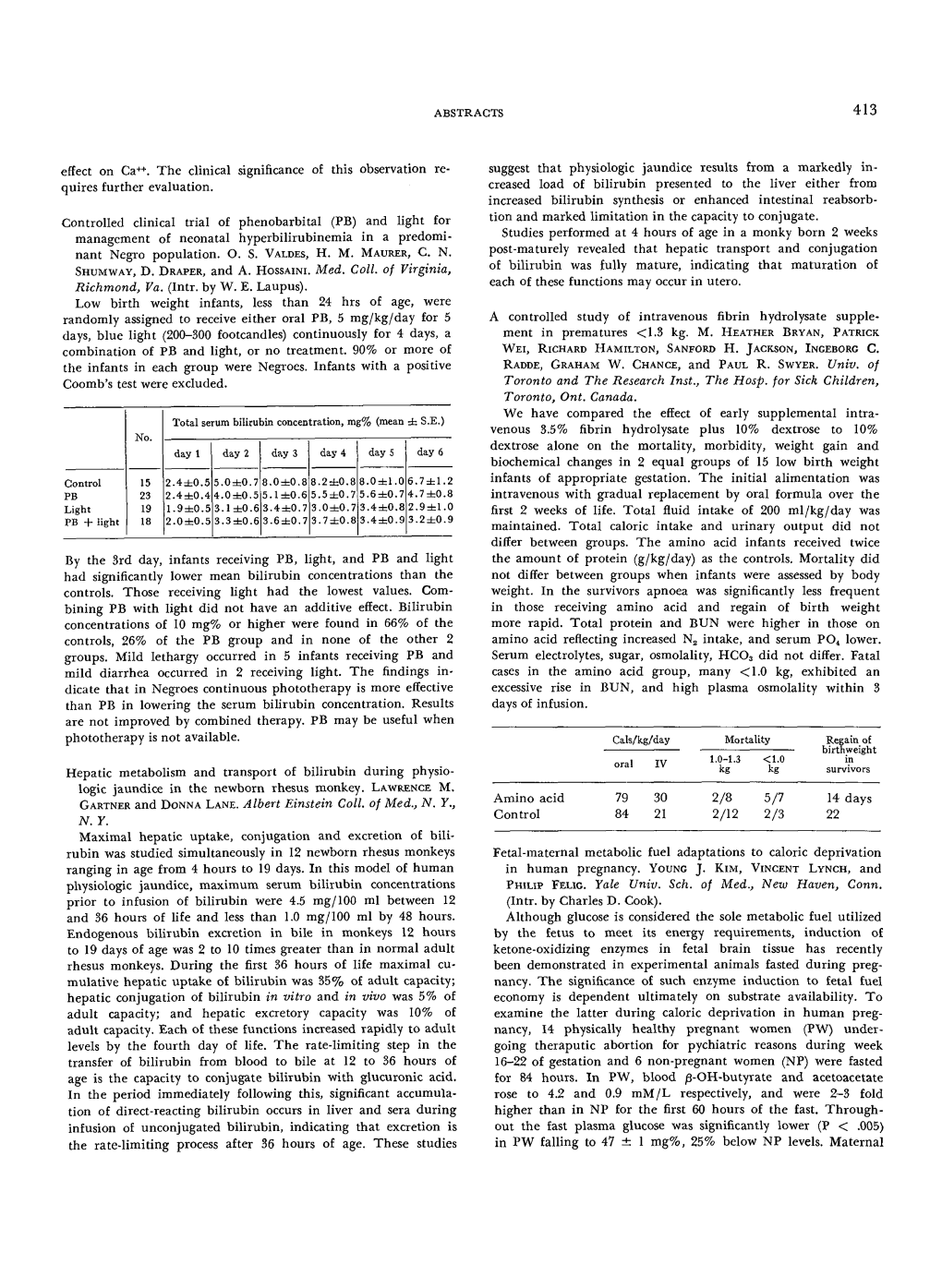 Effect on Ca++. the Clinical Significance of This Observation Re- Suggest That Physiologic Jaundice Results from a Markedly In- Quires Further Evaluation