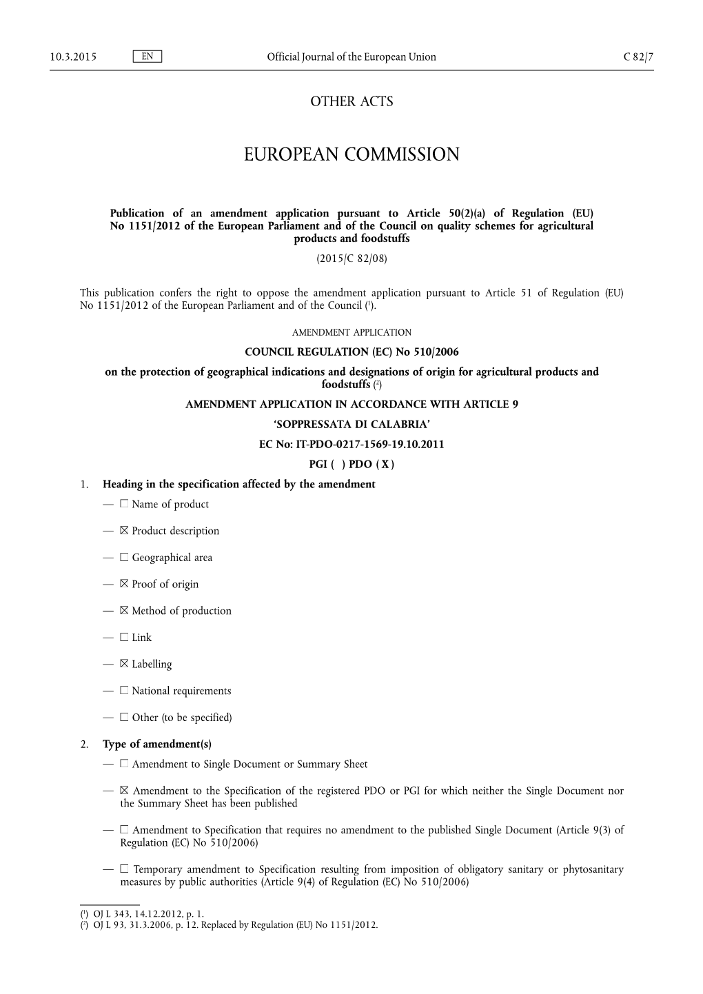 A) of Regulation (EU) No 1151/2012 of the European Parliament and of the Council on Quality Schemes for Agricultural Products and Foodstuffs (2015/C 82/08