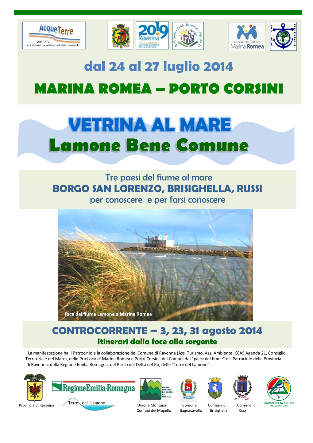 Dal 24 Al 27 Luglio 2014 MARINA ROMEA – PORTO CORSINI