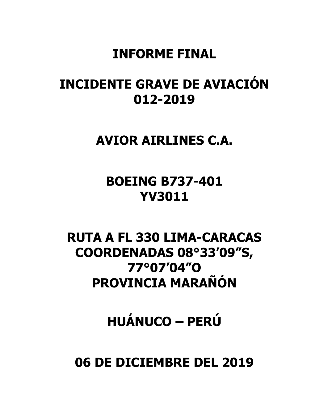 Informe Final Incidente Grave De Aviación 012-2019 Avior Airlines C.A. Boeing B737-401 Yv3011 Ruta a Fl 330 Lima-Caracas Coord